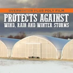 Overwinter Plus 3 Mil, Clear, Pre-Cut Poly Films By Ginegar -Garden And Outdoor Shop 2259 top overwinter poly 1